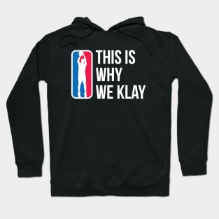 This Is Why We Klay Hoodie